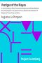 [Gutenberg 30752] • Vestiges of the Mayas / or, Facts Tending to Prove That Communications and Intimate Relations Must Have Existed, in Very Remote Times, Between the Inhabitants of Mayab and Those of Asia and Africa